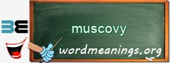 WordMeaning blackboard for muscovy